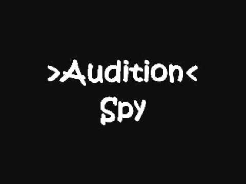 Audition - Spy