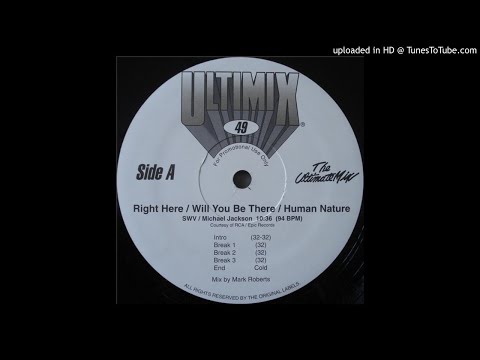 SWV/Michael Jackson - Right Here/Will You Be There/Human Nature (Ultimix Version))
