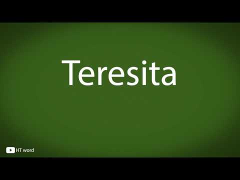 How to pronounce Teresita