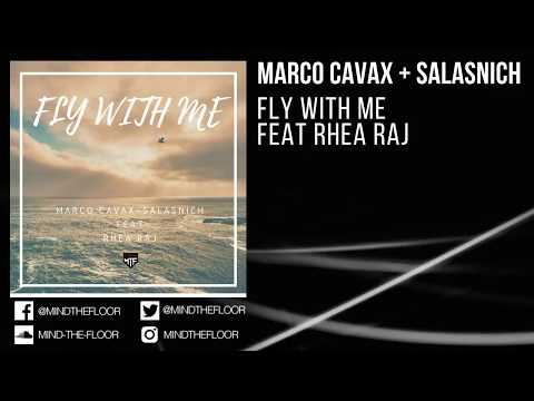 Marco Cavax + Salasnich   Fly With Me Feat Rhea Raj