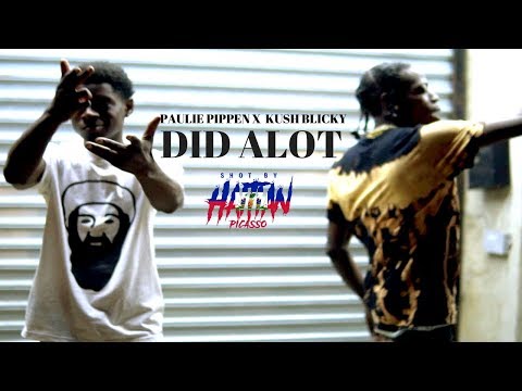 Paulie Pippen X Kush Blicky - DID ALOT | Shot By @HaitianPicasso