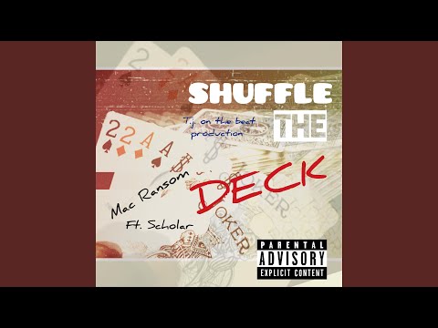 Shuffle the deck (feat. Mac Ransom)