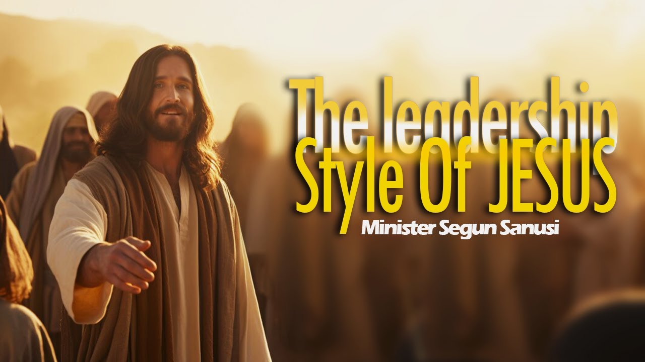 The Leadership Style of Jesus Christ: Biblical Formula for Leadership Success