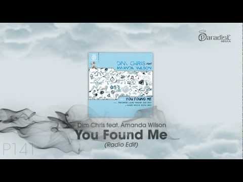 Dim Chris feat. Amanda Wilson - You Found Me (Radio Edit)