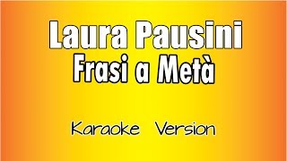 Laura Pausini - Frasi a Metà (versione Karaoke Academy Italia)