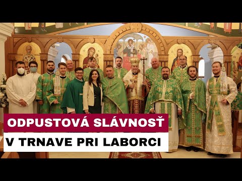 ODPUSTOVÁ SLÁVNOSŤ SPOJENÁ S POSVÄTENÍM INTERIÉRU CHRÁMU V TRNAVE PRI LABORCI