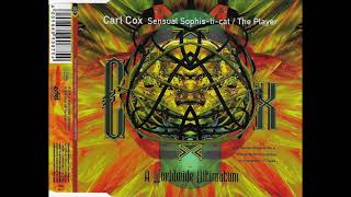 Carl Cox – Sensual Sophis-ti-cat [HQ]
