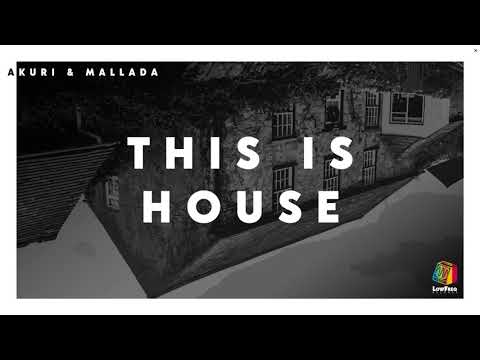 Akuri, Mallada - This is House (Extended Mix)