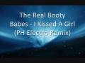 The Real Booty Babes- I Kissed A Girl (PH Electro ...