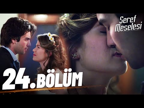Şeref Meselesi - 24. Bölüm - FULL BÖLÜM