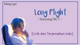 Download lagu [lyric Han/Rom/Ina] Long Flight - Taeyong (태용) NCT | lirik terjemahan indo mp3