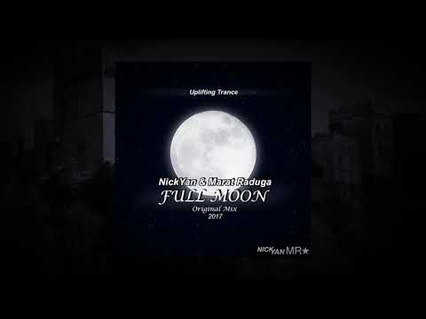 NickYan, Marat Raduga – Full Moon (Original Mix) 2017