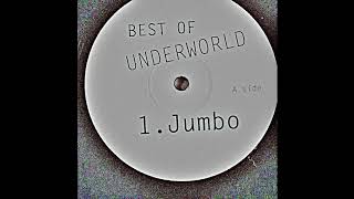 Underworld - Jumbo [Extended] [2017 Remaster]