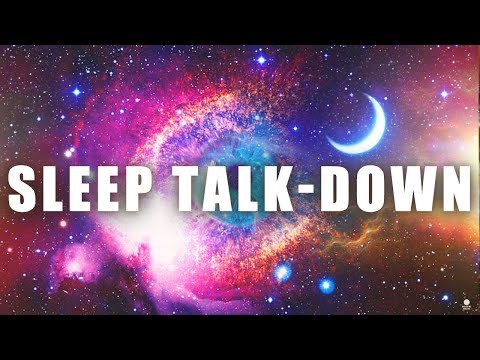 SLEEP TALK DOWN, Fall Asleep Fast Guided Sleep Meditation, Floating In Space, Stars and Moon