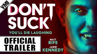 Don't Suck (2023) - Official Trailer | VMI Worldwide