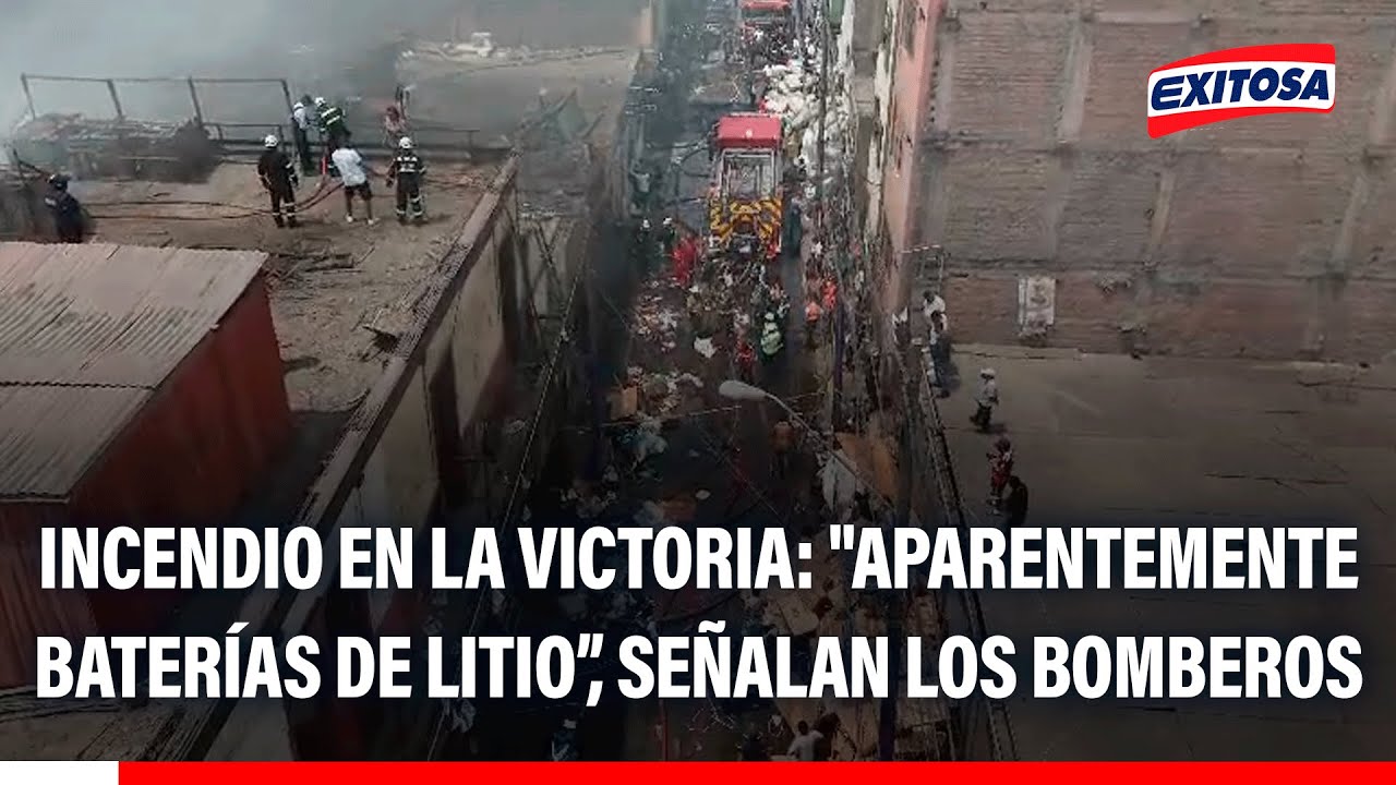 🔴🔵 Incendio en La Victoria: "Aparentemente hay cajas de baterías de litio", señalan los  bomberos