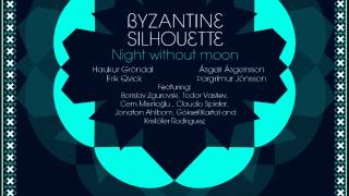 Byzantine Silhouette - Night without moon 2014