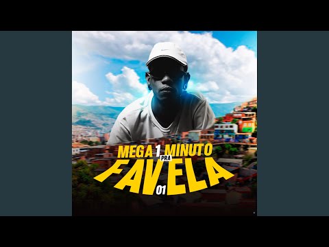 Mega 1 Minuto pra Favela 01 (feat. Mc Vuk Vuk)