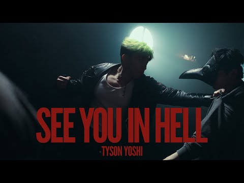 TYSON YOSHI - see you in hell (Official Music Video)
