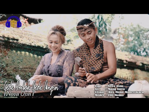GEDE OMBAK GEDE ANGIN - NOVA OSIN (video music official)