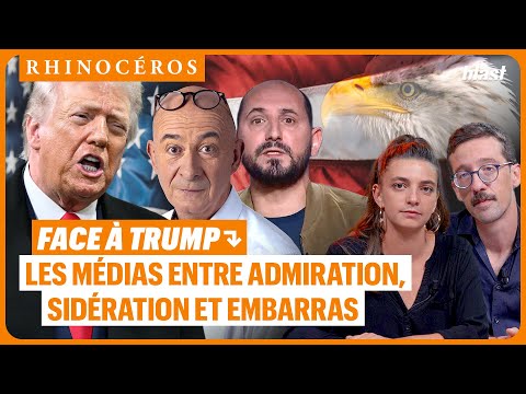 FACE À TRUMP : LES MÉDIAS ENTRE ADMIRATION, SIDÉRATION ET EMBARRAS