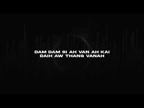 Keimah lah ti chung chung - Muffy hauhnar x Juan angtea ( Lyrics video).
