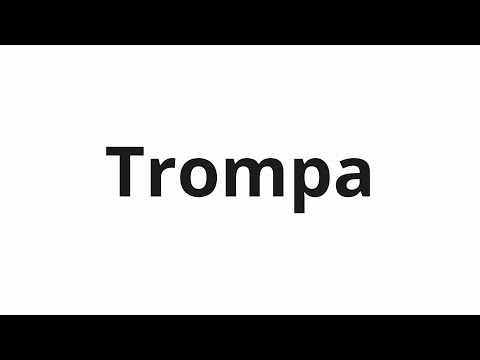 How to pronounce Trompa