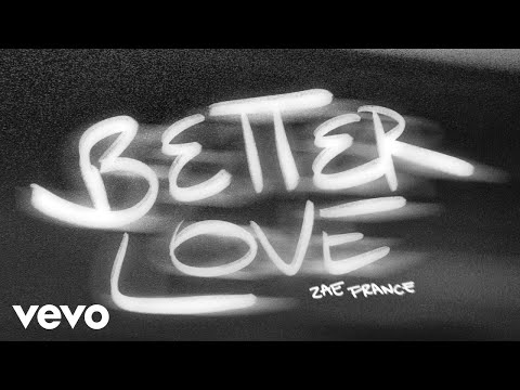 Zae France - Better Love (Audio)
