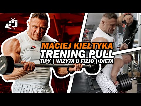 JAK WYGLĄDA WIZYTA KULTURYSTY U FIZJO? POSIŁEK PRZEDTRENINGOWY 🥩 TRENING PULL | MACIEJ KIEŁTYKA