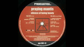 Praying Mantis - Silence Of Being Lonely [Longy And Tron Remix]