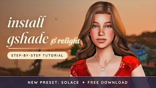 How to Install GShade & ReLight 2026 tutorial for The Sims 4 | SOLACE Preset ☀️