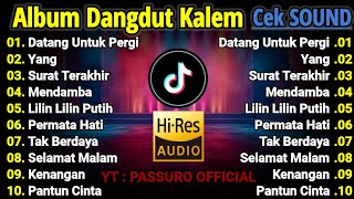 Download lagu DANGDUT KALEM SLOW BASS 2025 | CEK SOUND LAGU DANGDUT PILIHAN TERBAIK 2025 | SUARA JERNIH QUALITY HD mp3 Download lagu DANGDUT KALEM SLOW BASS 2025 | CEK SOUND LAGU DANGDUT PILIHAN TERBAIK 2025 | SUARA JERNIH QUALITY HD mp3