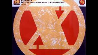 Burrell - Put Your Trust In The Music [LA's Garage Mix]