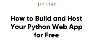 How to Build and Host Your Python Web App for Free