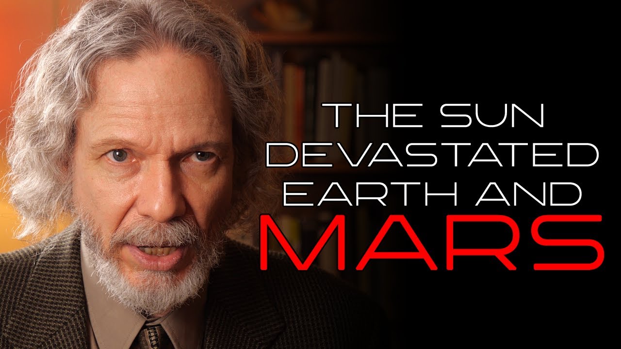 The Sun Devastated Earth and Mars | Robert Schoch, Ph.D.