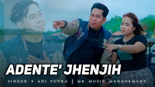Download lagu Terbaru. || ADENTE' JHENJIH || . Adi putra. MR music mp3 Download lagu Terbaru. || ADENTE' JHENJIH || . Adi putra. MR music mp3