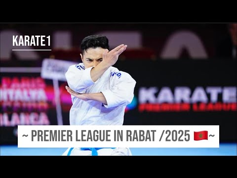 【KARATE】 2025 / Karate1 Premier League 🇲🇦
