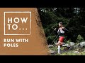How To Run With Poles | Salomon How-To