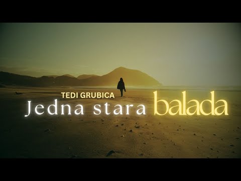 Tedi Grubica - Jedna stara balada (official lyrics video)