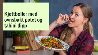 Kjøttboller med ovnsbakte poteter og tahini dipp