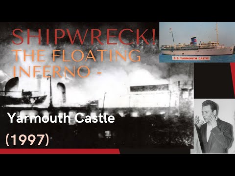 Shipwreck! The Floating Inferno - Yarmouth Castle