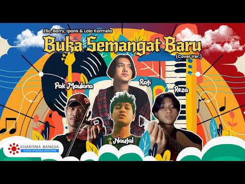 Ello, Barry, Ipank & Lala Karmela-Buka Semangat Baru (Cover Ver.)