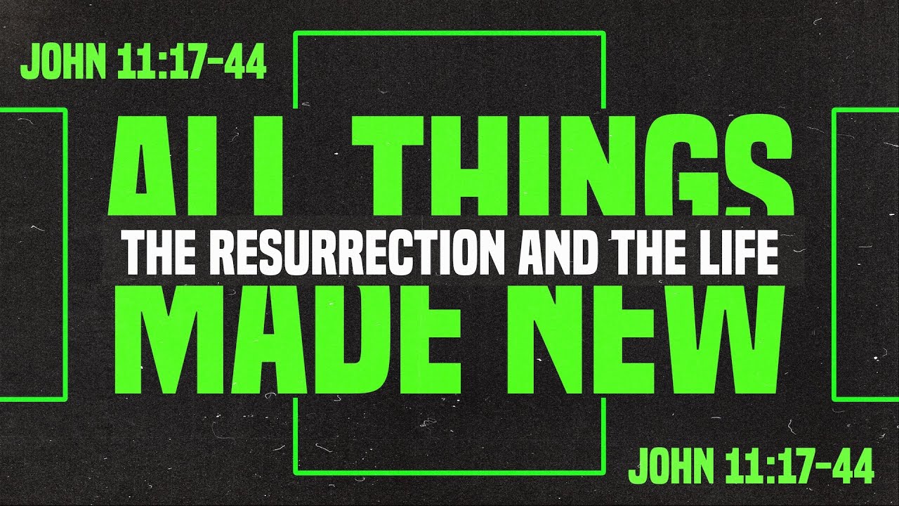 The Resurrection and the Life