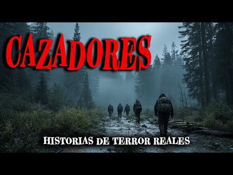 2 Horas de Historias de Terror Reales de Cazadores - Relatos de Horror