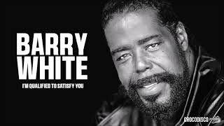 Barry White - I'm Qualified To Satisfy You (1976)