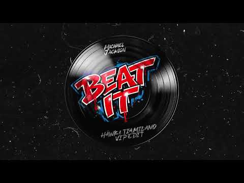 Michael Jackson - Beat It (HÄWK & TIA MILANO VIP Edit)