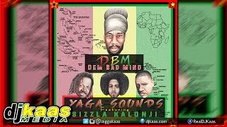 Sizzla Kalonji x Yaga Sounds - Dem Bad Mind [DBM Riddim] Dancehall October 2014