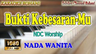 Download lagu Bukti Kebesaran Mu NDC Worship - Karaoke Nada Wanita Key F mp3