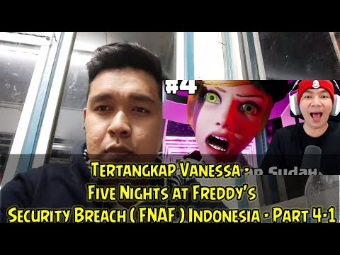 Tertangkap Vanessa - Five Nights at Freddy's Security Breach ( FNAF ) Indonesia - Part 4-1