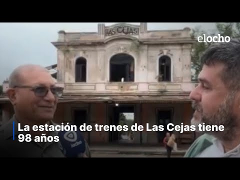 LA ESTACIÓN DE TRENES DE LAS CEJAS TIENE 98 AÑOS
